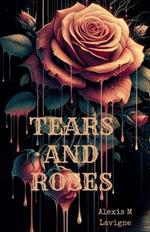 Tears and Roses