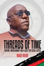 Threads of Time: Torture, Imprisonment and a Quest for Social Justice