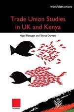 Trade Union Studies in the UK and Kenya