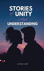 Stories of Unity and Understanding