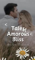 Tales of Amorous Bliss