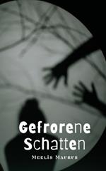 Gefrorene Schatten