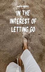 In the Interest of Letting Go