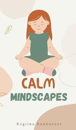 Calm Mindscapes