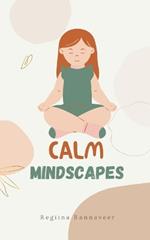 Calm Mindscapes