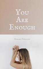 You Are Enough