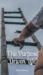 The Purpose Driven Life