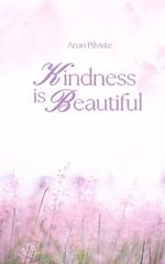 Kindness Is Beautiful