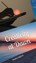 Creativity at Dawn