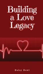 Building a Love Legacy