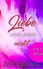 Liebe mich lieber nicht