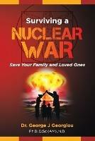 Surviving a Nuclear War: Save Your Family and Loved Ones