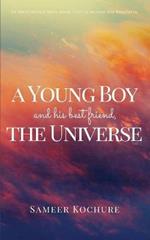 A Young Boy And His Best Friend, The Universe. Vol. I.