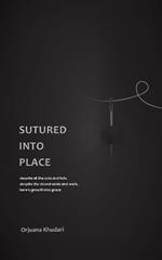 Sutured into Place