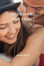 Stuck Doors (Hot Story)