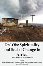 Ori-Oke Spirituality and Social Change in Africa: Contemporary Perspectives