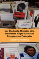 Les Etudiants Africains et la Litterature Negro-africaine d'expression Francaise