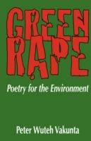 Green Rape: Poetry for the Environment