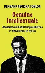 Genuine Intellectuals: Academic and Social Responsibilities of Universities in Africa