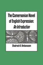The Cameroonian Novel of English Expression: An Introduction