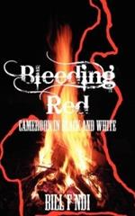 Bleeding Red: Cameroon in Black and White