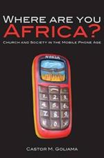 Where are You Africa?: Church and Society in the Mobile Phone Age