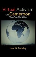 Virtual Activism on Cameroon. the Camnet Files