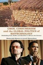 Gmos, Consumerism and the Global Politics of Biotechnology: Rethinking Food, Bodies and Identities in Africa's 21st Century