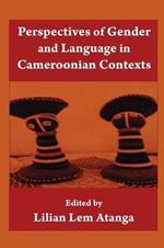 Perspectives of Gender and Language in Cameroonian Contexts