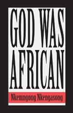 God was African