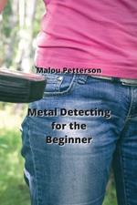 Metal Detecting for the Beginner