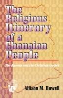 The Religious Itinerary of a Ghanaian People: The Kasena and the Christian Gospel