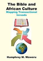 The Bible and African Culture. Mapping Transactional Inroads