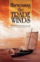 Harnessing the Trade Winds: The Story of the Centuries-Old Indian Trade with East Africa, Using the Monsoon Winds