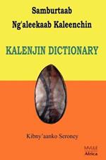 Samburtaab Ng'aleekaab Kaleenchin. Kalenjin Dictionary