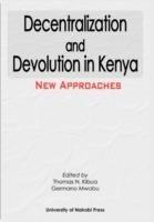 Decentralization and Devolution in Kenya: New Approaches