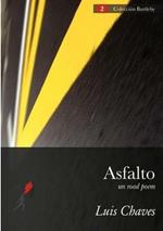 Asfalto (Un Road Poem)