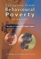 Escaping from Behavioural Poverty in Uganda: The Role of Culture and Social Capital