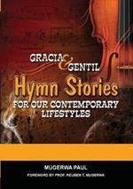 Gracia and Gentil: Hymn Stories for Our Contemporary Lifestyles