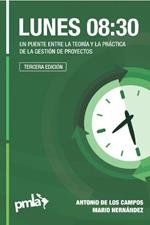 Lunes 08:30 - Un puente entre la teoría y la práctica de la gestión de proyectos