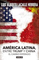 America Latina. Entre Trump y China