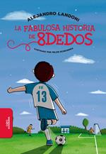 La fabulosa historia de 8dedos