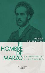 El hombre de marzo (La búsqueda y El encuentro)