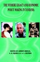 The Nyerere Legacy and Economic Policy Making in Tanzania