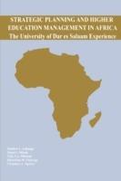 Strategic Planning and Higher Education Management in Africa: The University of Dar es Salaam Experience
