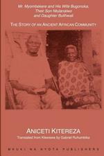 Mr. Myombekere and His Wife Bugonoka, Their Son Ntulanalwo and Daughter Bulihwali: The Story of an Ancient African Community