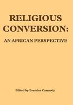 Religious Conversion: An African Perspective