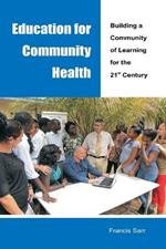 Education for Community Health: Building a Community of Learning for the 21st Century