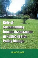 Role of Sustainability Impact Assessment in Public Health Policy Change