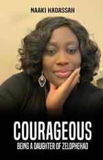 Courageous: Being A Daughter of Zelophehad